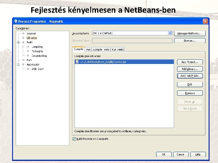 Fejlesztés kényelmesen a Net. Beans-ben 