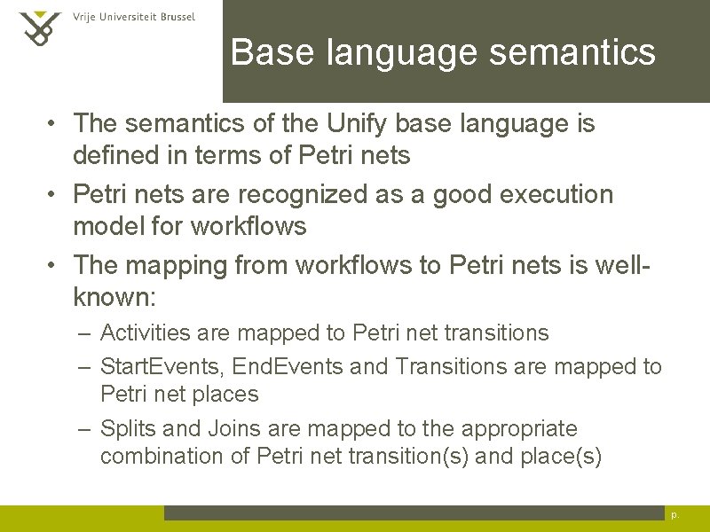 Base language semantics • The semantics of the Unify base language is defined in