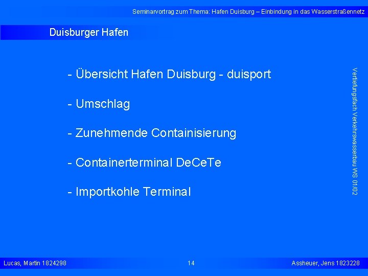 Seminarvortrag zum Thema: Hafen Duisburg – Einbindung in das Wasserstraßennetz Duisburger Hafen - Umschlag