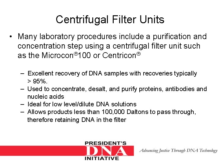 Centrifugal Filter Units • Many laboratory procedures include a purification and concentration step using