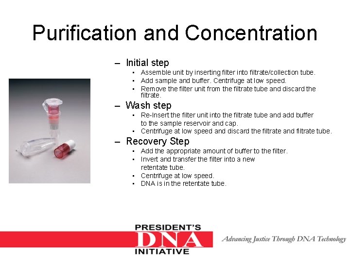 Purification and Concentration – Initial step • Assemble unit by inserting filter into filtrate/collection