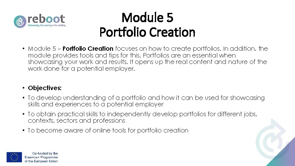 Module 5 Portfolio Creation • Module 5 – Portfolio Creation focuses on how to