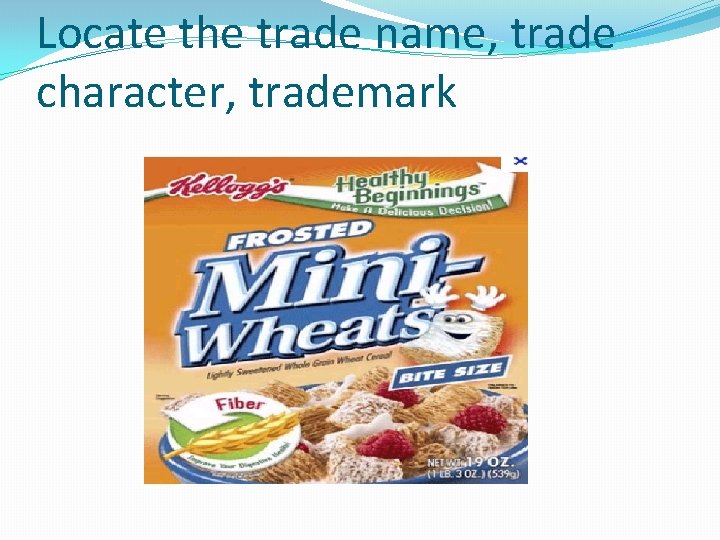 Locate the trade name, trade character, trademark 