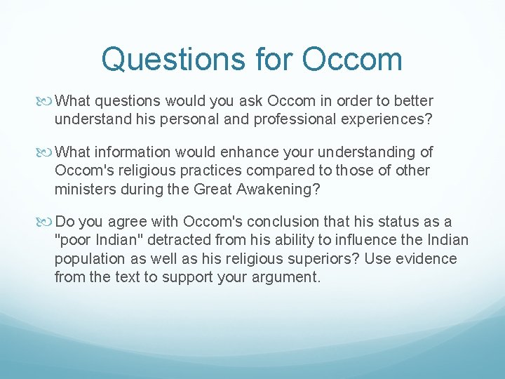Questions for Occom What questions would you ask Occom in order to better understand