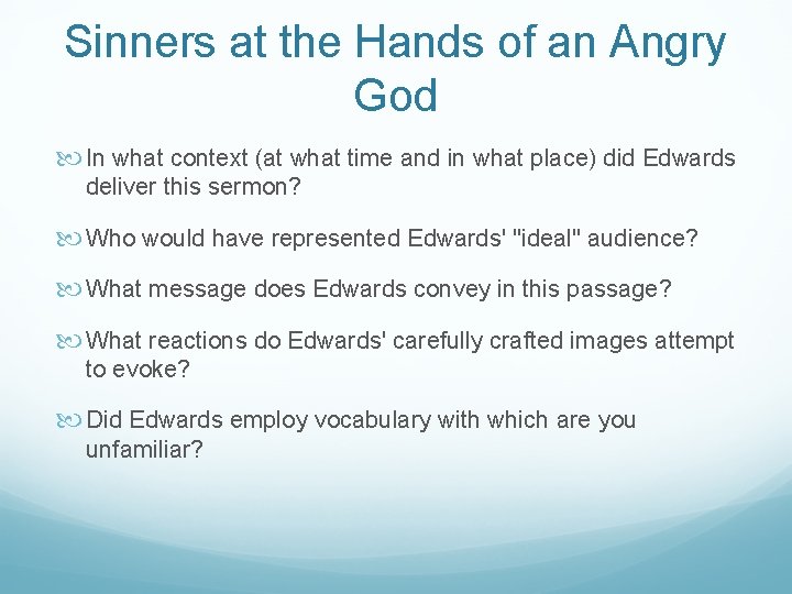 Sinners at the Hands of an Angry God In what context (at what time