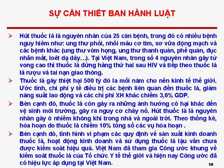 SỰ CẦN THIẾT BAN HÀNH LUẬT Ø Ø Hút thuốc lá là nguyên nhân