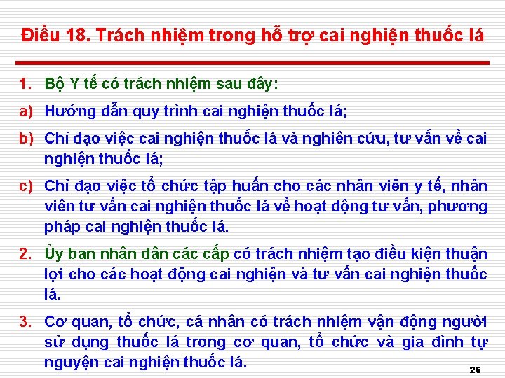 Điều 18. Trách nhiệm trong hỗ trợ cai nghiện thuốc lá 1. Bộ Y