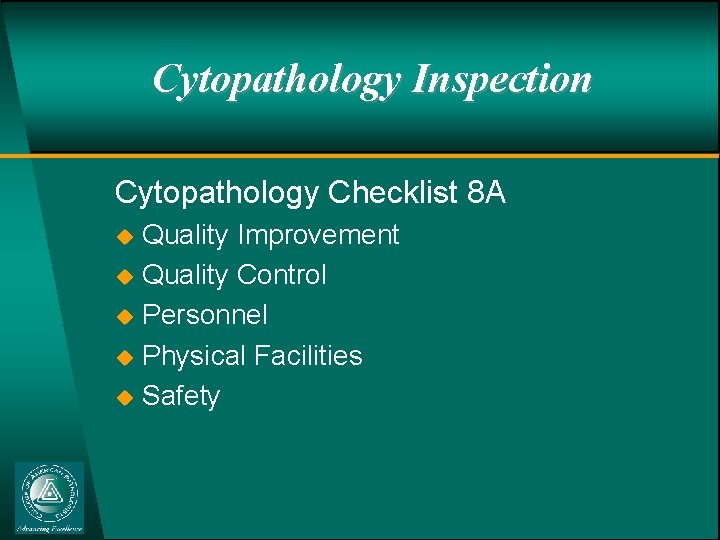 Cytopathology Inspection Cytopathology Checklist 8 A u u u Quality Improvement Quality Control Personnel
