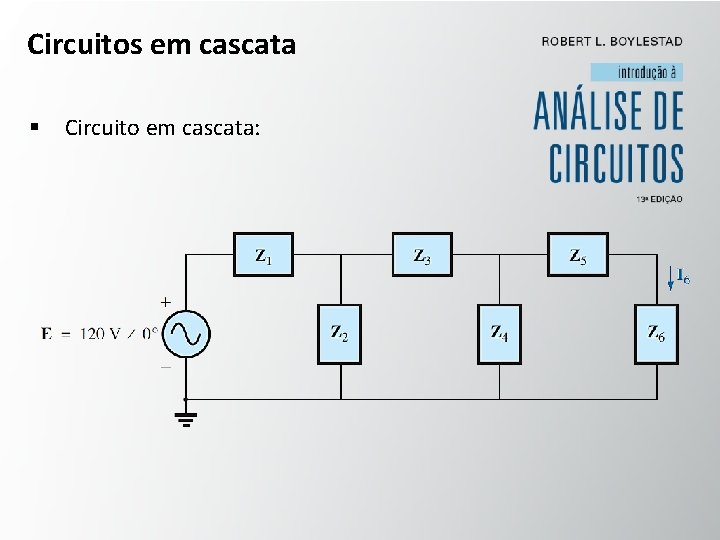 Circuitos em cascata § Circuito em cascata: 