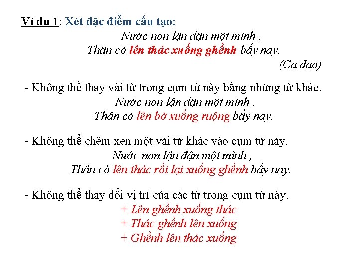 Ví dụ 1: Xét đặc điểm cấu tạo: Nước non lận đận một mình