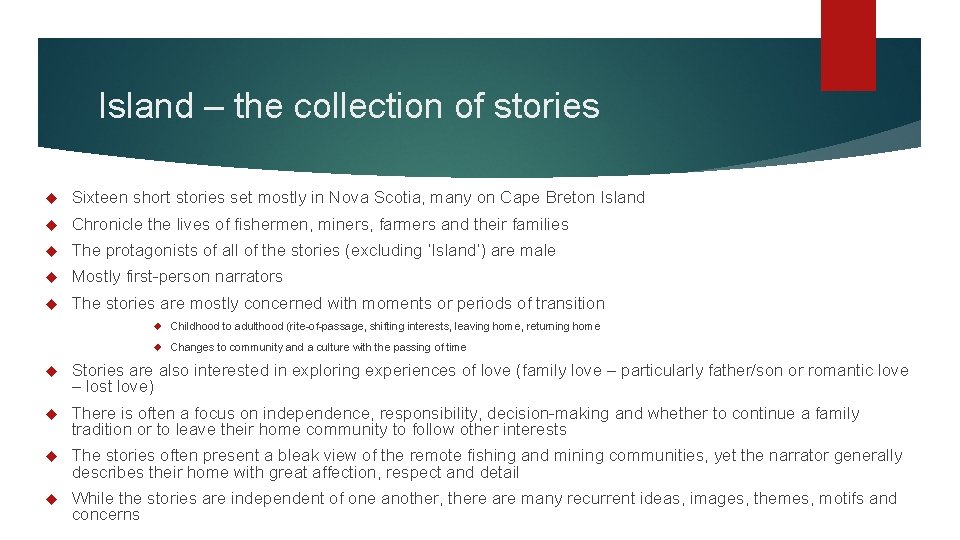Island – the collection of stories Sixteen short stories set mostly in Nova Scotia,