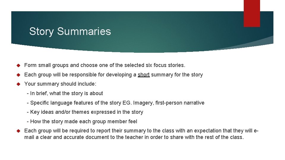 Story Summaries Form small groups and choose one of the selected six focus stories.