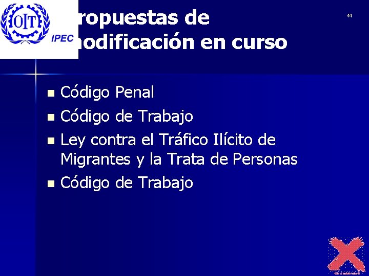 Propuestas de modificación en curso Código Penal n Código de Trabajo n Ley contra