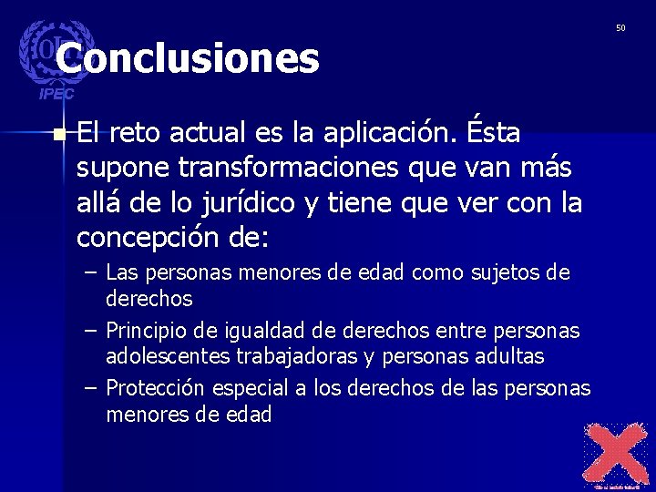 Conclusiones n El reto actual es la aplicación. Ésta supone transformaciones que van más