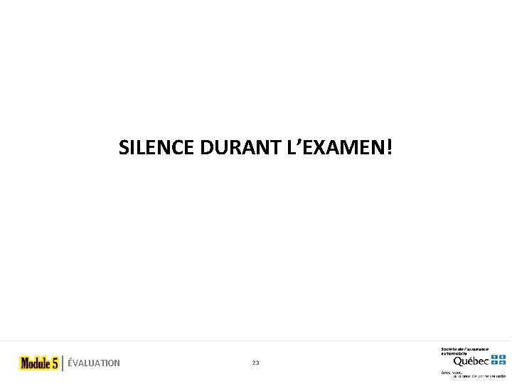 SILENCE DURANT L’EXAMEN! ÉVALUATION 23 