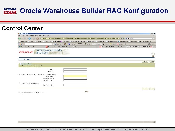 ® Oracle Warehouse Builder RAC Konfiguration Control Center Confidential and proprietary information of Ingram