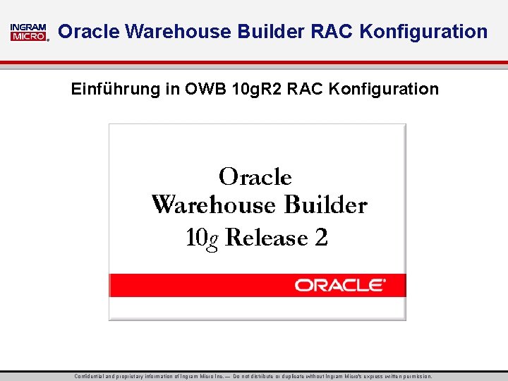 ® Oracle Warehouse Builder RAC Konfiguration Einführung in OWB 10 g. R 2 RAC