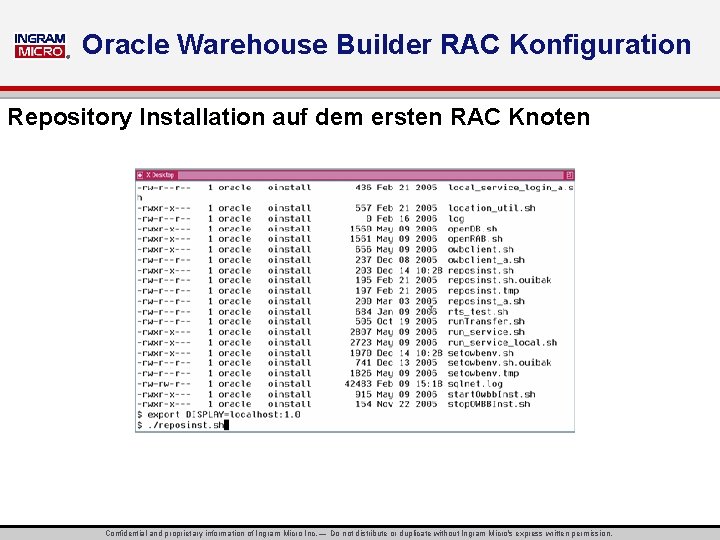 ® Oracle Warehouse Builder RAC Konfiguration Repository Installation auf dem ersten RAC Knoten Confidential