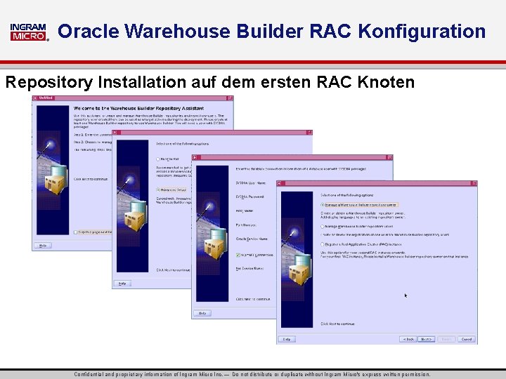 ® Oracle Warehouse Builder RAC Konfiguration Repository Installation auf dem ersten RAC Knoten Confidential