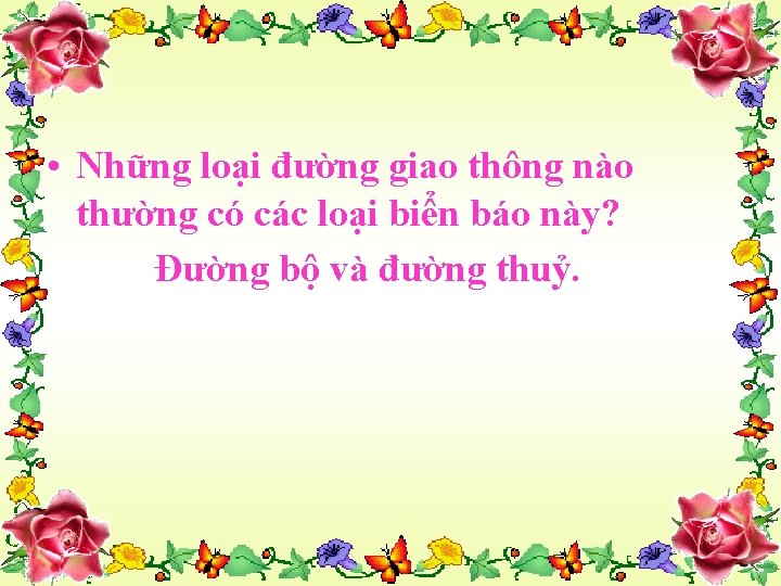  • Những loại đường giao thông nào thường có các loại biển báo