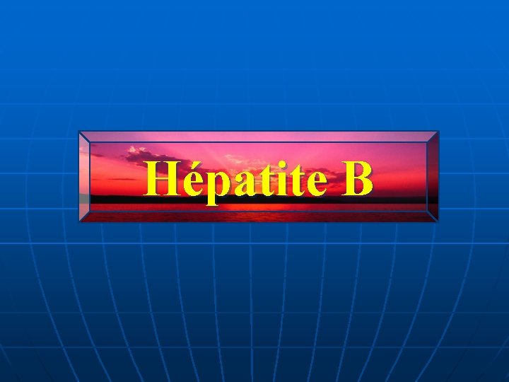 Hépatite B 