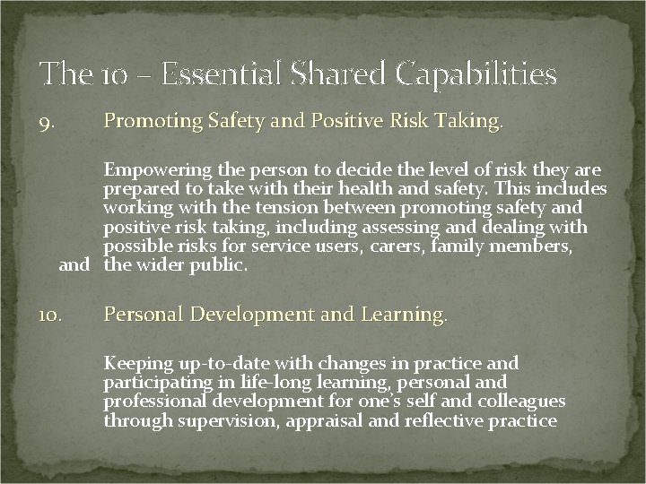The 10 – Essential Shared Capabilities 9. Promoting Safety and Positive Risk Taking. Empowering