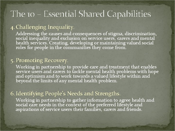 The 10 – Essential Shared Capabilities 4. Challenging Inequality. Addressing the causes and consequences