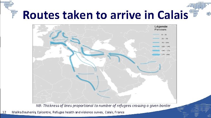 Routes taken to arrive in Calais NB: Thickness of lines proportional to number of