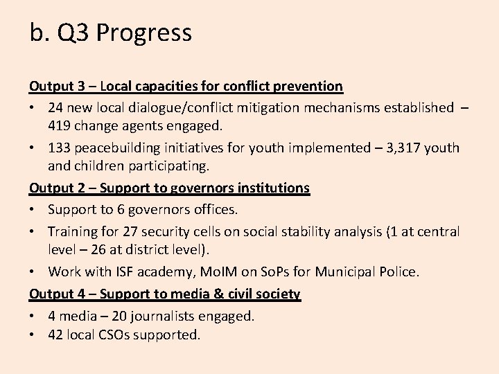 b. Q 3 Progress Output 3 – Local capacities for conflict prevention • 24