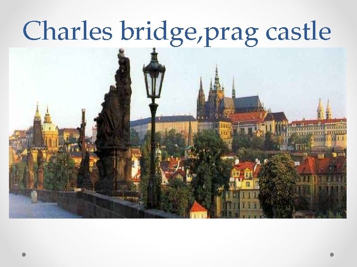 Charles bridge, prag castle 