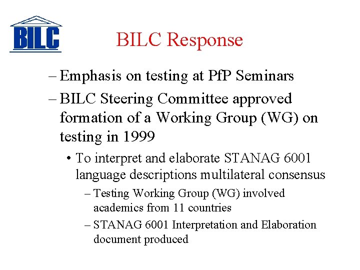 BILC Response – Emphasis on testing at Pf. P Seminars – BILC Steering Committee