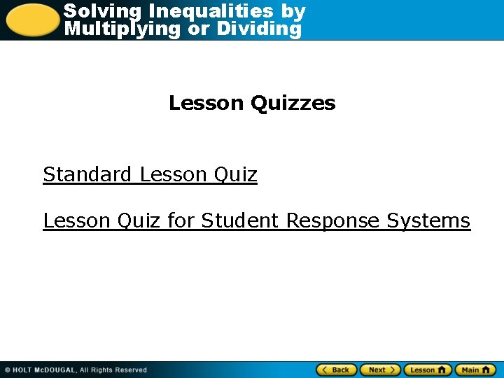 Solving Inequalities by Multiplying or Dividing Lesson Quizzes Standard Lesson Quiz for Student Response