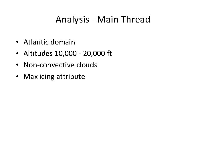 Analysis - Main Thread • • Atlantic domain Altitudes 10, 000 - 20, 000