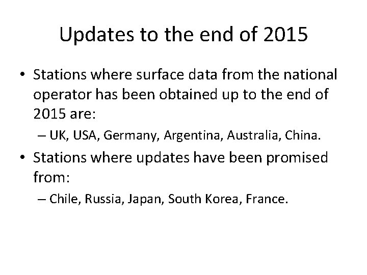 Updates to the end of 2015 • Stations where surface data from the national