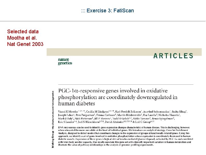 : : : Exercise 3: Fati. Scan Selected data Mootha et al. Nat Genet