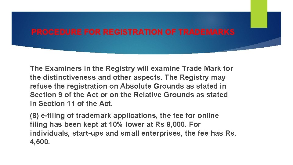 PROCEDURE FOR REGISTRATION OF TRADEMARKS The Examiners in the Registry will examine Trade Mark