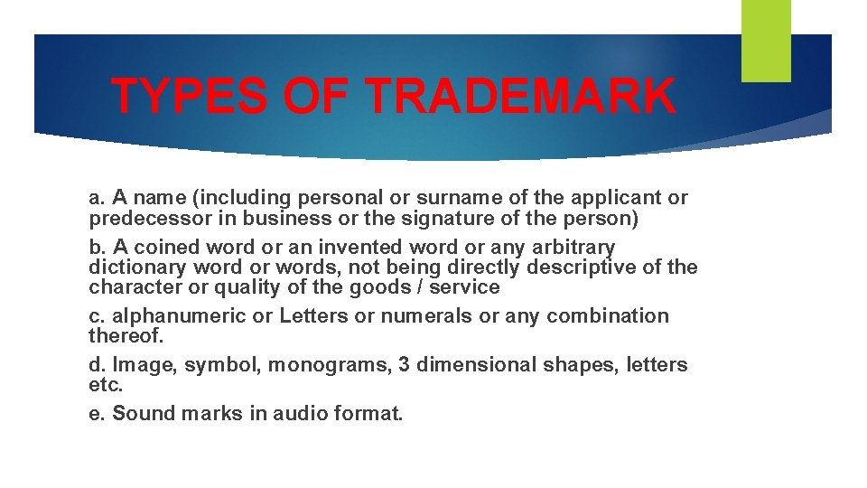 TYPES OF TRADEMARK a. A name (including personal or surname of the applicant or