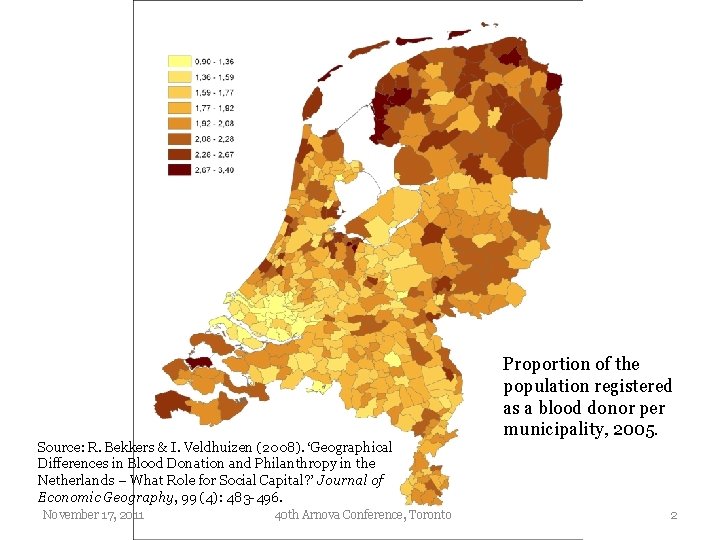 Source: R. Bekkers & I. Veldhuizen (2008). ‘Geographical Differences in Blood Donation and Philanthropy