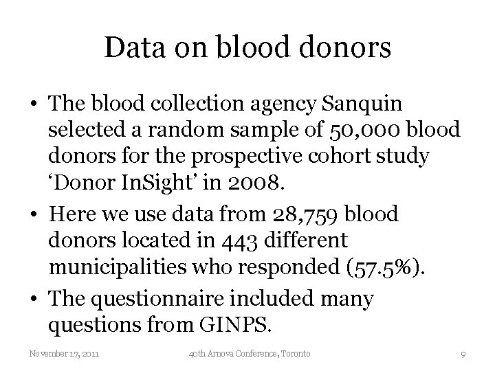 Data on blood donors • The blood collection agency Sanquin selected a random sample