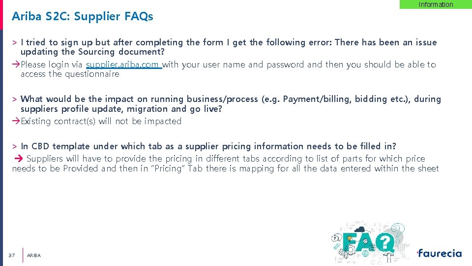 Ariba S 2 C: Supplier FAQs Information > I tried to sign up but