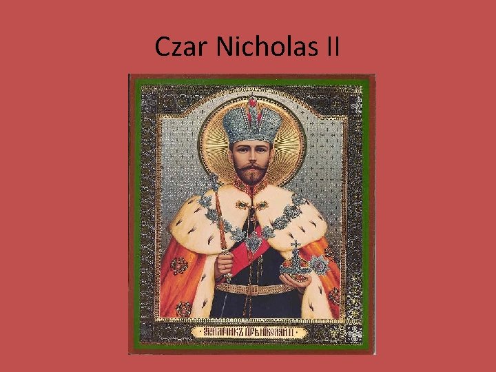 Czar Nicholas II 