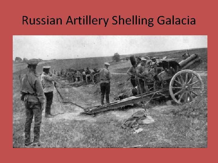 Russian Artillery Shelling Galacia 