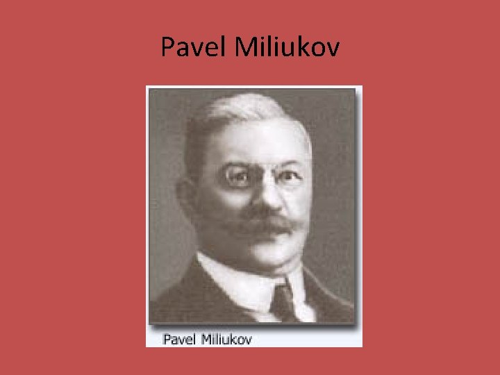 Pavel Miliukov 