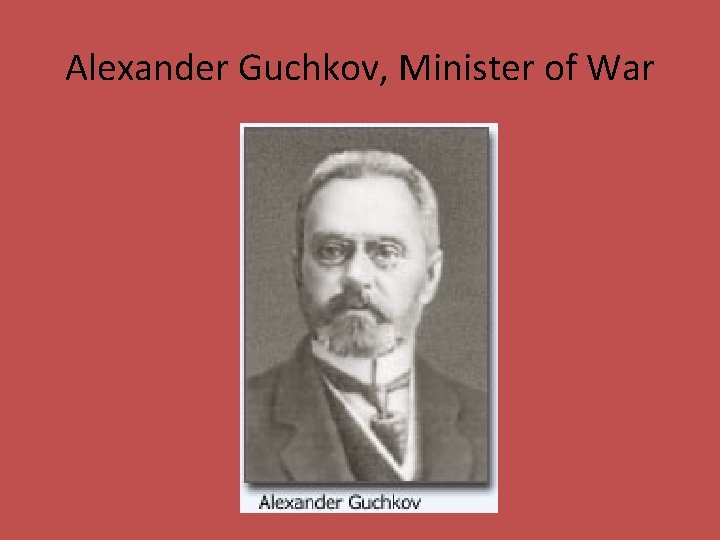 Alexander Guchkov, Minister of War 