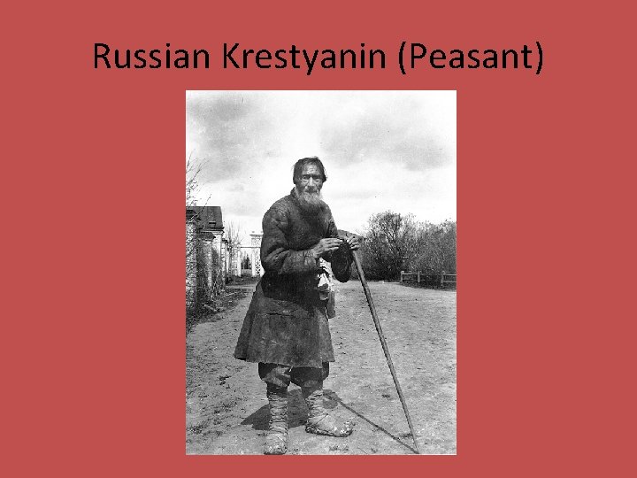 Russian Krestyanin (Peasant) 