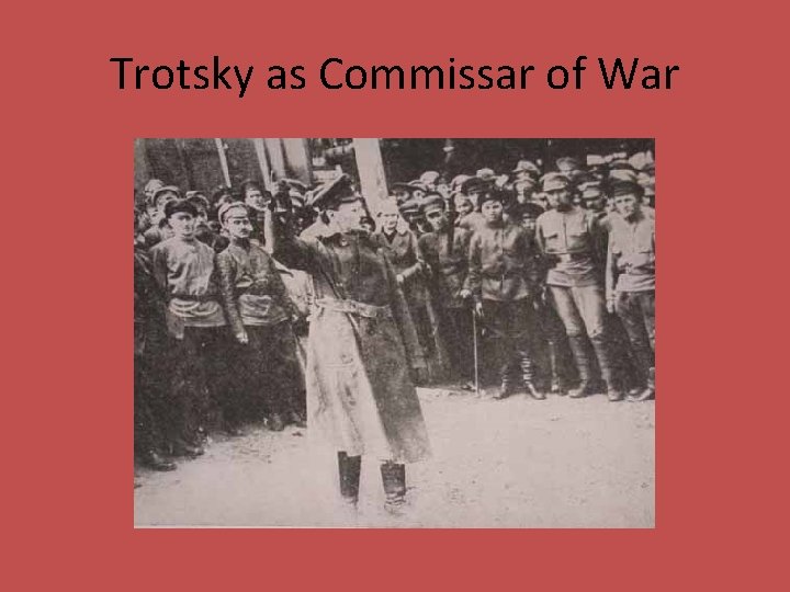 Trotsky as Commissar of War 