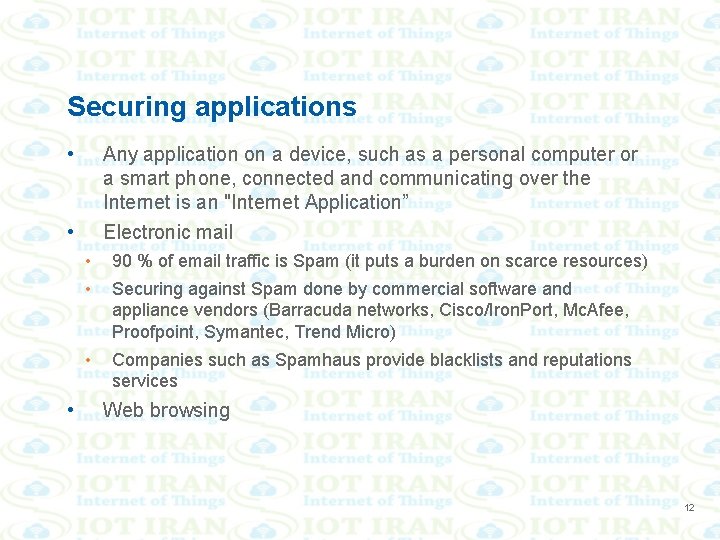 Securing applications • Any application on a device, such as a personal computer or