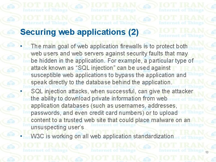 Securing web applications (2) • • • The main goal of web application firewalls