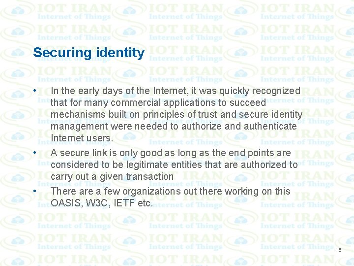 Securing identity • • • In the early days of the Internet, it was