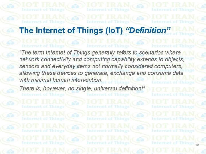 The Internet of Things (Io. T) “Definition” “The term Internet of Things generally refers